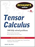 Schaums Outline of Tensor Calculus (Schaum's Outline Series)