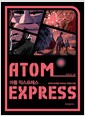아톰 익스프레스 - 원자의 존재를 추적하는 위대한 모험